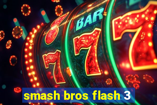 smash bros flash 3